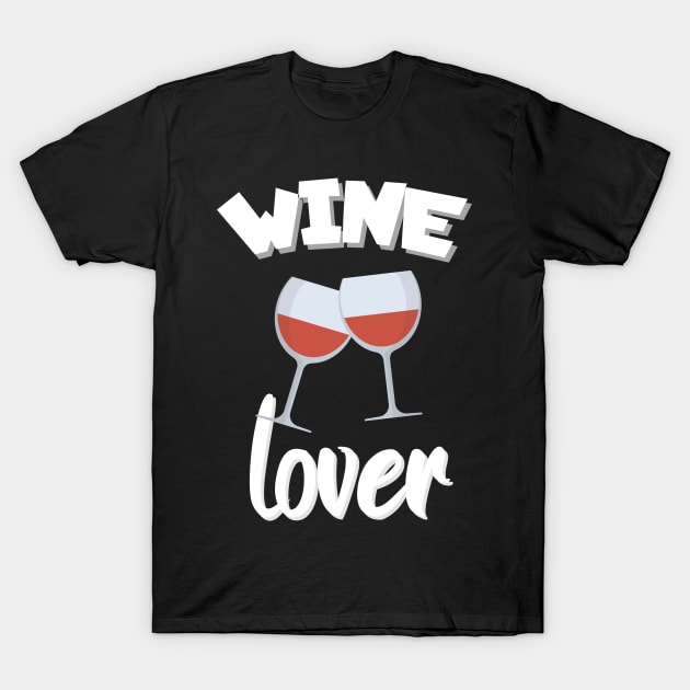 Wine lover T-Shirt by maxcode